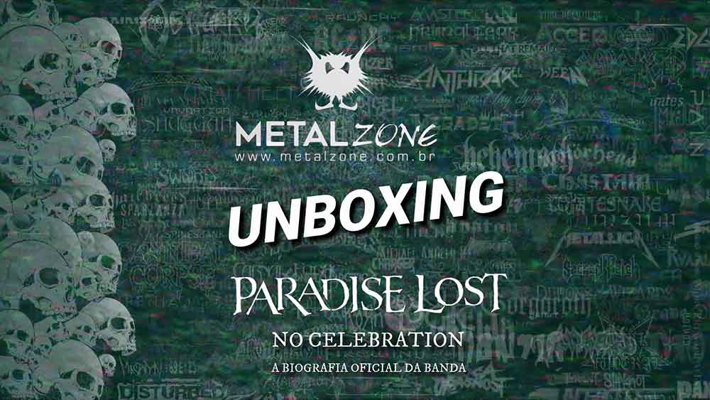 Metal Zone Unboxing –  Livro No Celebration  – A Biografia Oficial do Paradise Lost – Estética Torta
